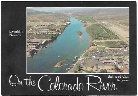 Nice old card showing Laughlin, Nevada, Bullhead city, Arizona & Colorado River.