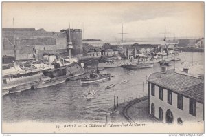BREST, Finistere, France, 1900-1910's; Le Chateau Et L'Avant Port De Guerre