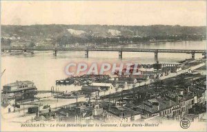 Postcard Old Bordeaux Metallic Bridge over the Garonne Line Paris Madrid