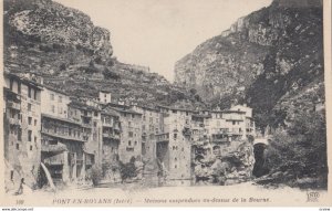 PONT-en-ROYANS, France, 1900-10s; Maisons suspendues au-dessus de la Bourne