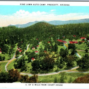 c1930s Prescott, AZ Pine Lawn Auto Camp Birds Eye Advertising Postcard Ariz A88