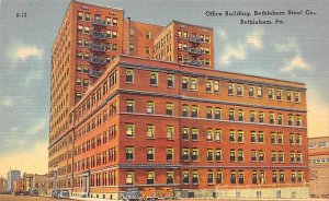 Office Building, Bethlehem Steel Co. Bethlehem, Pennsylvania PA