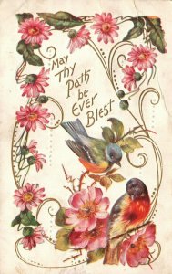 Vintage Postcard 1910 May Thy Path be Ever Blest Bird Flowers Embossed