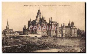 Old Postcard Creil (Oise) View of the Collegiate and the Chateau prior to dem...