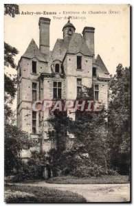 Old Postcard Aubry en Exmes surroundings of the castle Chambois Tour