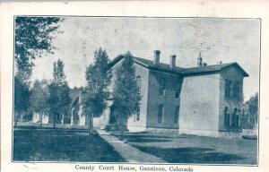 Gunnison, Colorado - A view of the County Court House - c1907