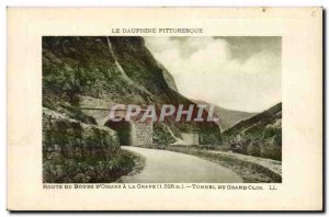 Route du Bourg d & # 39Oisans has the Grave - Grand Clos Tunnel - Old Postcard