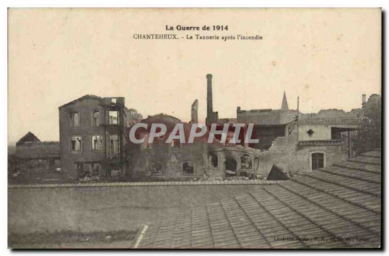 The 1914 war Chanteheux Old Postcard The tannery after the & # 39incendie