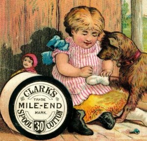 1880's Clark's Mile-End Spool Cotton Girl Adorable Dog & Doll P180