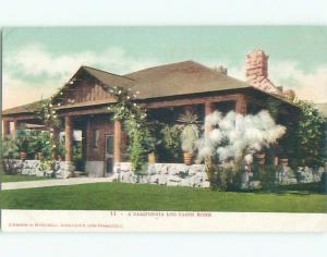 Pre-1907 CALIFORNIA LOG CABIN HOME State Of California California CA n5254