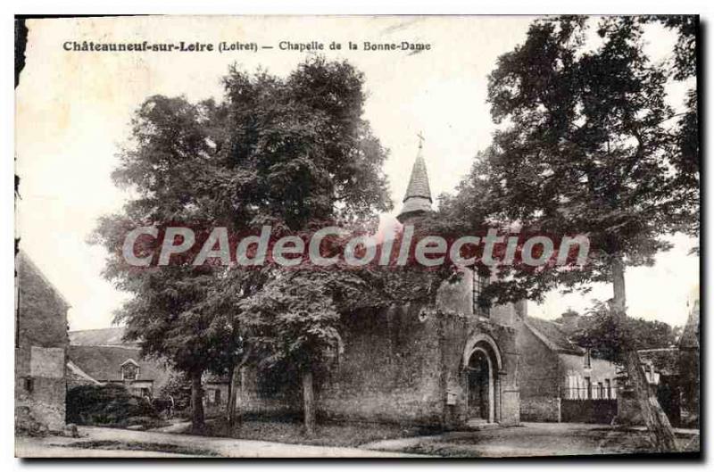 Old Postcard Chateauneuf Sur Loire Chapelle De La Bonne Dame