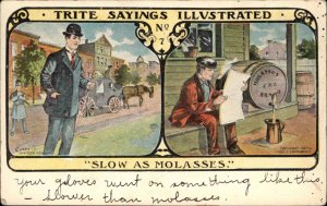 Trite Sayings Illustrated Comic Slow as Molasses c1910 Vintage Postcard