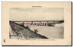 St Germain des Fosses - Railway Bridge over the Allier - Old Postcard