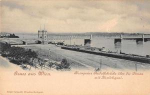 Wien Vienna Austria Bridge Scenic View Gruss Aus Antique Postcard J65749