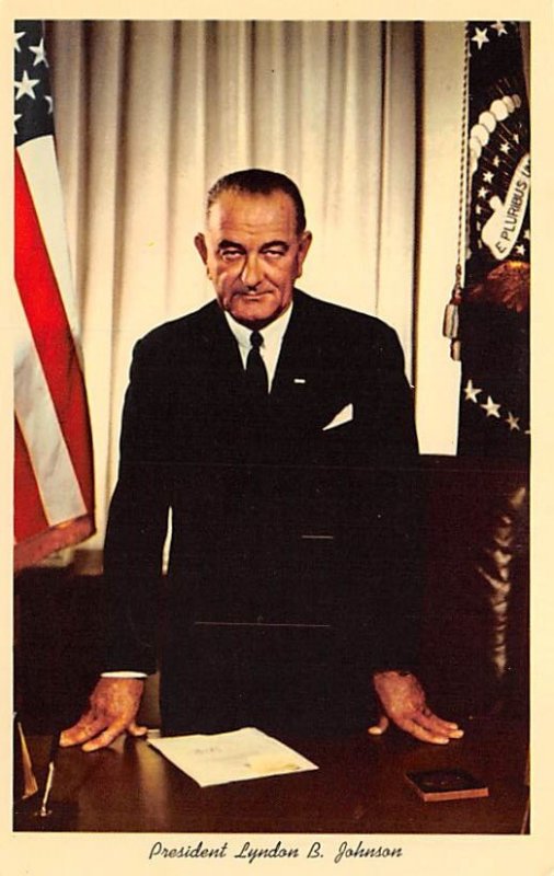 President Lyndon B. Johnson Born in 27 August 1908 Johnson City, Texas USA