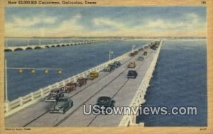 New 2,000,000 Causeway - Galveston, Texas TX  