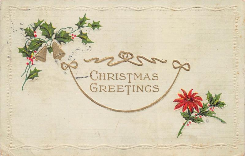 Christmas Greetings 1913 Embossed Postcard Bells Holly Poinsettia Walden NY