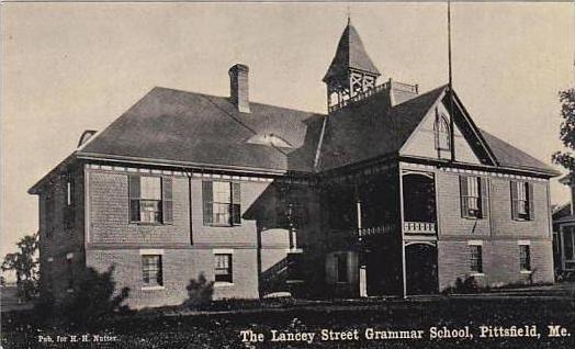 Maine Pittsfield The Lancey Street Grammar School