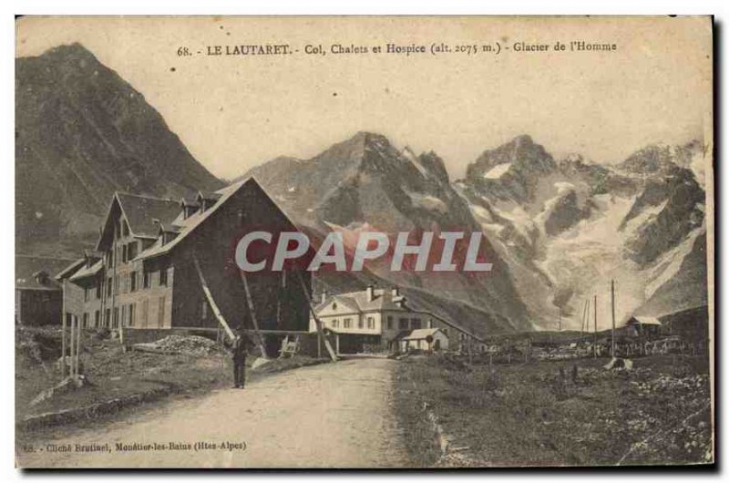 Old Postcard The Lautaret Pass Cottages and Hospice (altitude 2075 m) Glacier...