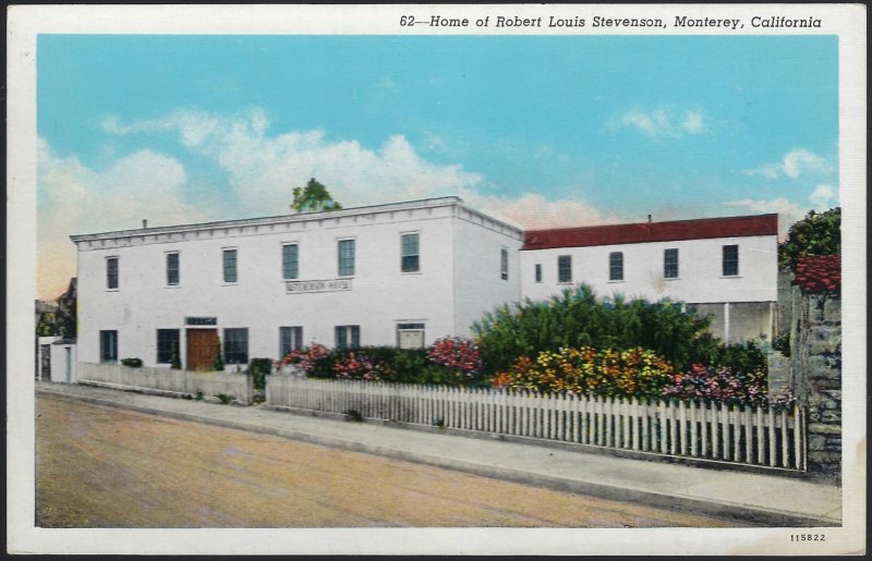 HOME OF ROBERT LOUIS STEVENSON  MONTEREY COUNTY CALIFORNIA