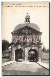 Old Postcard The High Marne Langres Illustree Porte des Moulins built in 1647...