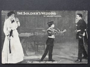 Theatre Show: THE SOLDIERS WEDDING You Shall Not Hurt Her by Walter Melville