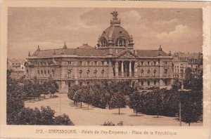 France Strasbourg Palais de l'ex-Empereur Place de la Republique