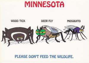 Minnesota Humour Please Don't Feed The Wildlife Wood Tick Deer Fly & Mos...