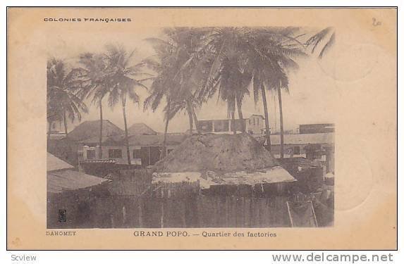 DAHOMEY ; PU-1904, GRAND POPO , Quartier des factories