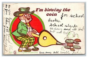 Vintage 1906 Comic Postcard I'm Blowing the Coin - Man Uses Giant Bellow