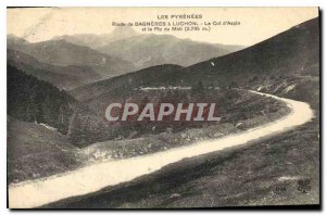 Postcard Old Road has Bagneres Luchon The Col d'Aspin and the Pic du Midi