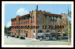 h3340 - LETHBRIDGE Alberta Postcard 1930s Marquis Hotel