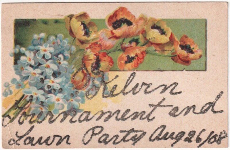 Flowers, Kelvin Tournament And Lawn Party, 1908 Announcement Postcard, Glitter