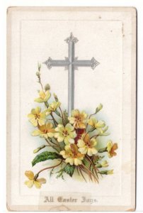 All Easter Joys - Cross - Flowers - Vintage 1912 Embossed Postcard