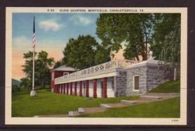 Virginia Post Card Slave Quarters Monticello, 