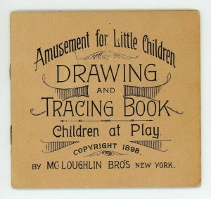 1898 Mcloughlin Bro's Drawing & Tracing Book Children At Play Amusement New York