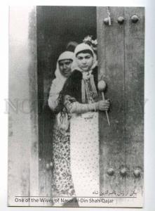 221543 IRAN Persia One of Wifes of Nase al-Din Shah Qajar old postcard