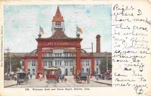 Welcome Arch Union Depot Streetcar Denver Colorado 1908 postcard