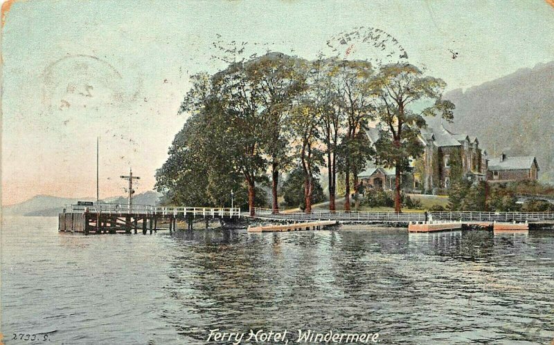 WINDERMERE CUMBIA ENGLAND FERRY HOTEL ~ 1905 PSTMK POSTCARD