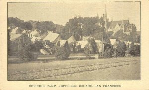 REFUGEE CAMP Jefferson Square SAN FRANCISCO 1906 Earthquake Vintage Postcard