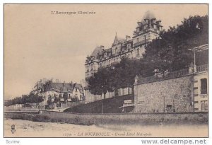 Grand Hotel Metropole, La Bourboule (Puy-de-Dôme), France, 1900-1910s