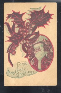 FOND CHRISTMAS GREETINGS SANTA CLAUS RED ROBE HOLLY VINTAGE POSTCARD 1910