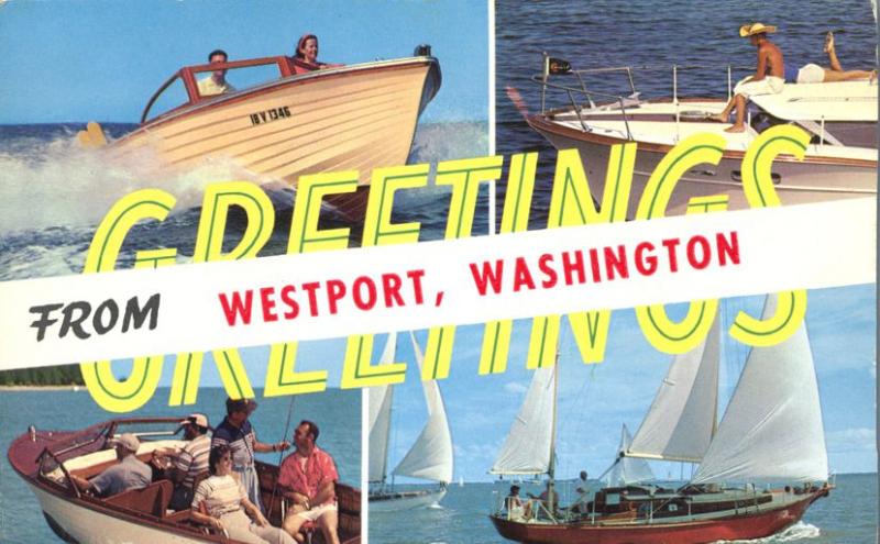 Greetings from Westport WA, Washington - Boating Sports