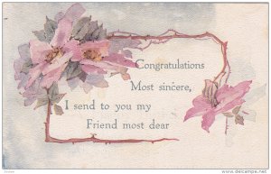 Congratulations Most sincere, I send to you my friend most dear, pink flowers...