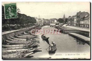 Old Postcard Amiens Le Marche on & # 39Eau