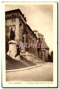 Old Postcard Chambery Chateau des Ducs de Savoie