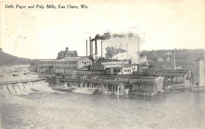 J56/ Eau Claire Wisconsin Postcard c1910 Dells Paper Pulp Mills Factory 16