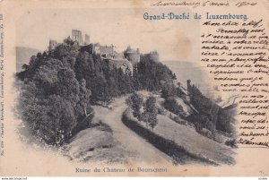Grand-Duche de Luxembourg , Ruine du Chateau de Bourscheid , PU-1900