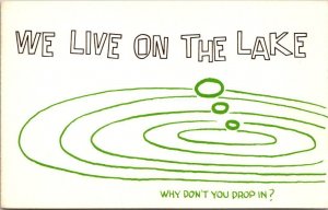 Humour Motto Card We Live On The Lake Why Don't You Drop In