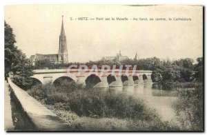 Old Postcard Metz Moselle Bridge to the bottom in the center the Cathedral